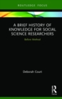 Image for A Brief History of Knowledge for Social Science Researchers