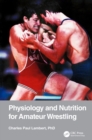 Image for Physiology and nutrition for amateur wrestling