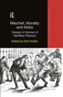 Image for Mischief, morality and mobs  : essays in honour of Geoffrey Pearson