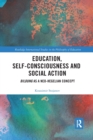 Image for Education, Self-consciousness and Social Action