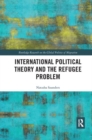 Image for International political theory and the refugee problem