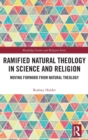 Image for Ramified Natural Theology in Science and Religion