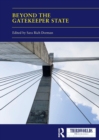 Image for Beyond the Gatekeeper State