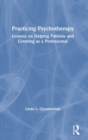 Image for Practicing Psychotherapy