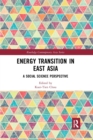Image for Energy transition in East Asia  : a social science perspective