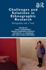 Image for Challenges and solutions in ethnographic research  : ethnography with a twist