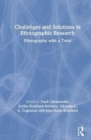 Image for Challenges and solutions in ethnographic research  : ethnography with a twist