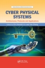 Image for Cyber Physical Systems : Architectures, Protocols and Applications