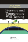 Image for Pressure and Temperature Well Testing