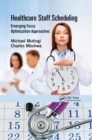 Image for Healthcare Staff Scheduling : Emerging Fuzzy Optimization Approaches