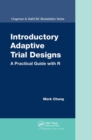 Image for Introductory Adaptive Trial Designs : A Practical Guide with R
