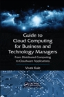 Image for Guide to Cloud Computing for Business and Technology Managers