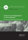 Image for Calcium and magnesium in groundwater  : occurrence and significance for human health