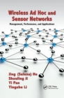 Image for Wireless Ad Hoc and Sensor Networks : Management, Performance, and Applications