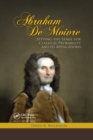 Image for Abraham De Moivre : Setting the Stage for Classical Probability and Its Applications