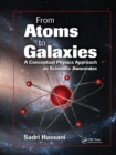 Image for From atoms to galaxies  : a conceptual physics approach to scientific awareness