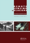 Image for Remote sensing of glaciers  : techniques for topographic, spatial, and thematic mapping of gla glaciers