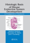 Image for Histologic basis of mouse endocrine system development  : a comparative analysis