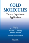 Image for Cold molecules  : theory, experiment, applications