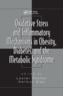 Image for Oxidative Stress and Inflammatory Mechanisms in Obesity, Diabetes, and the Metabolic Syndrome
