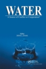 Image for Water : A Source of Conflict or Cooperation?