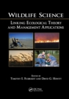 Image for Wildlife Science : Linking Ecological Theory and Management Applications