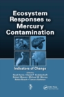 Image for Ecosystem Responses to Mercury Contamination : Indicators of Change