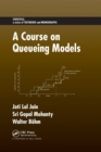 Image for A Course on Queueing Models