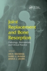 Image for Joint Replacement and Bone Resorption