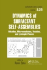 Image for Dynamics of Surfactant Self-Assemblies : Micelles, Microemulsions, Vesicles and Lyotropic Phases