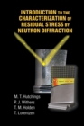Image for Introduction to the Characterization of Residual Stress by Neutron Diffraction