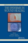 Image for The epidermis in wound healing
