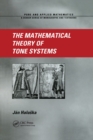 Image for The Mathematical Theory of Tone Systems
