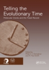 Image for Telling the Evolutionary Time : Molecular Clocks and the Fossil Record