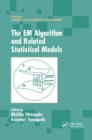 Image for The EM Algorithm and Related Statistical Models