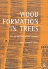 Image for Wood Formation in Trees : Cell and Molecular Biology Techniques