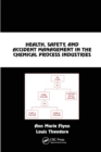 Image for Health, Safety, and Accident Management in the Chemical Process Industries