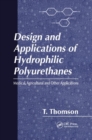 Image for Design and Applications of Hydrophilic Polyurethanes