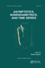 Image for Asymptotics, nonparametrics, and time series  : a tribute to Madan Lal Puri