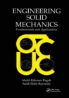 Image for Engineering Solid Mechanics : Fundamentals and Applications