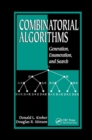 Image for Combinatorial algorithms  : generation, enumeration, and search