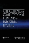 Image for Applications and computational elements of industrial hygiene