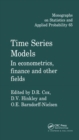 Image for Time Series Models : In econometrics, finance and other fields