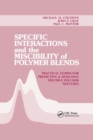 Image for Specific interactions and the miscibility of polymer blends