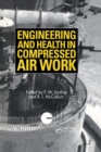 Image for Engineering and health in compressed air work  : proceedings of the International Conference, Oxford, September 1992