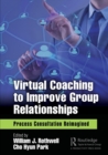 Image for Virtual coaching to improve group relationships  : process consultation reimagined