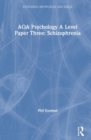 Image for AQA Psychology A Level Paper Three: Schizophrenia