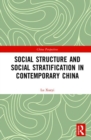 Image for Social Structure and Social Stratification in Contemporary China