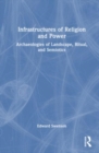 Image for Infrastructures of Religion and Power