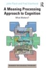 Image for A Meaning Processing Approach to Cognition